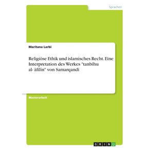 Religiose-Ethik-und-islamisches-Recht.-Eine-Interpretation-des-Werkes-tanbihu-al-gafilin-von-Samarqandi