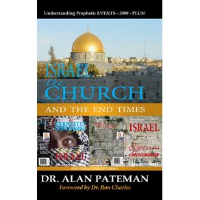 Israel-the-Church-and-the-End-Times-Understanding-Prophetic-EVENTS-2000-PLUS-