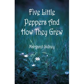 Five-Little-Peppers-And-How-They-Grew