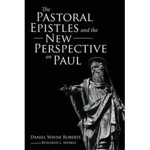 The-Pastoral-Epistles-and-the-New-Perspective-on-Paul
