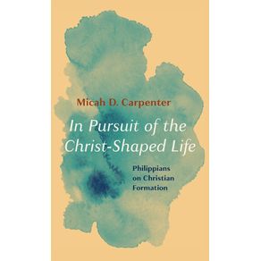 In-Pursuit-of-the-Christ-Shaped-Life