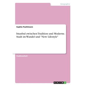 Istanbul-zwischen-Tradition-und-Moderne.-Stadt-im-Wandel-und-New-Lifestyle