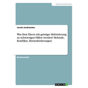 Was-lasst-Eltern-mit-geistiger-Behinderung-zu-schwierigen-Fallen-werden--Befunde-Konflikte-Herausforderungen