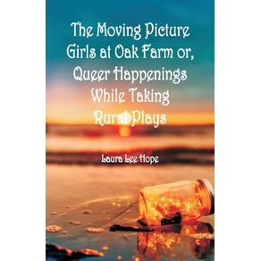 The-Moving-Picture-Girls-at-Oak-Farm