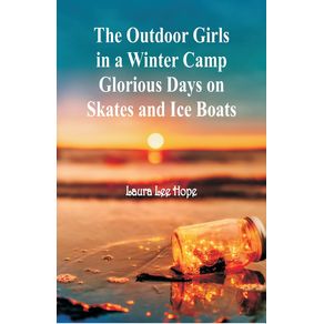 The-Outdoor-Girls-in-a-Winter-Camp-Glorious-Days-on-Skates-and-Ice-Boats