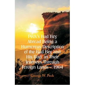 Pecks-Bad-Boy-Abroad-Being-a-Humorous-Description-of-the-Bad-Boy-and-His-Dad--in-Their-Journeys-Through-Foreign-Lands---1904