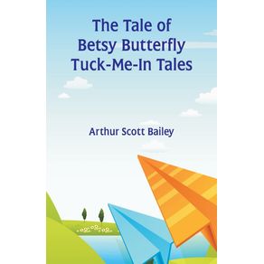 The-Tale-of-Betsy-Butterfly-Tuck-Me-In-Tales