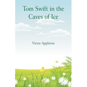 Tom-Swift-in-the-Caves-of-Ice