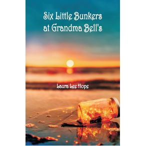 Six-Little-Bunkers-at-Grandma-Bells