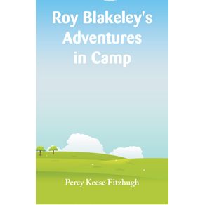 Roy-Blakeleys-Adventures-in-Camp