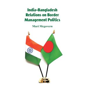 India-Bangladesh-Relations-on-Border-Management-Politics