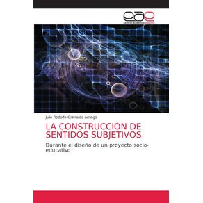 LA-CONSTRUCCION-DE-SENTIDOS-SUBJETIVOS