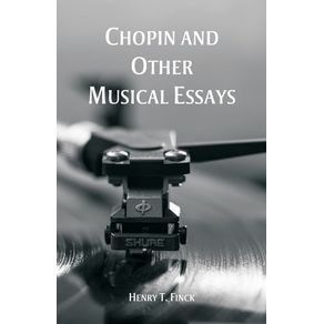 Chopin-and-Other-Musical-Essays