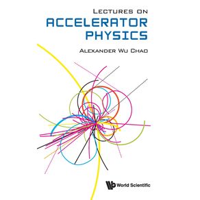 Lectures-on-Accelerator-Physics
