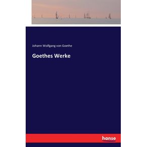 Goethes-Werke