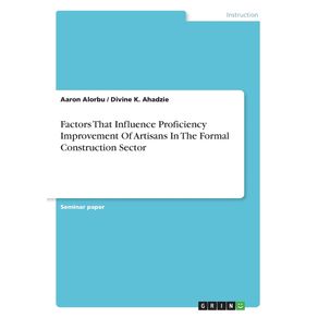 Factors-That-Influence-Proficiency-Improvement-Of-Artisans-In-The-Formal-Construction-Sector