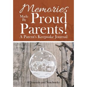 Memories-Made-By-Proud-Parents!-A-Parents-Keepsake-Journal