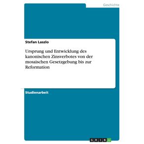 Ursprung-und-Entwicklung-des-kanonischen-Zinsverbotes-von-der-mosaischen-Gesetzgebung-bis-zur-Reformation