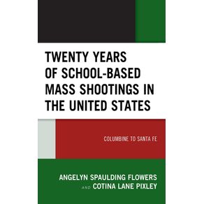 Twenty-Years-of-School-based-Mass-Shootings-in-the-United-States
