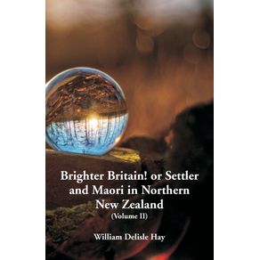 Brighter-Britain--or-Settler-and-Maori-in-Northern-New-Zealand