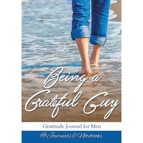 Being-a-Grateful-Guy.-Gratitude-Journal-for-Men