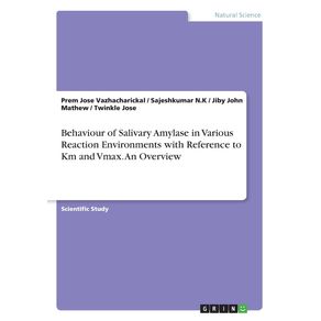 Behaviour-of-Salivary-Amylase-in-Various-Reaction-Environments-with-Reference-to-Km-and-Vmax.-An-Overview