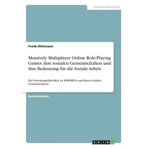 Massively-Multiplayer-Online-Role-Playing-Games-ihre-sozialen-Gemeinschaften-und-ihre-Bedeutung-fur-die-Soziale-Arbeit