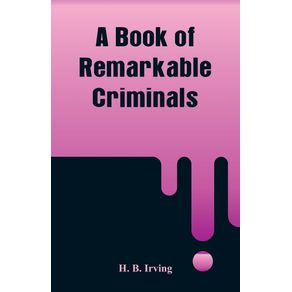 A-Book-of-Remarkable-Criminals