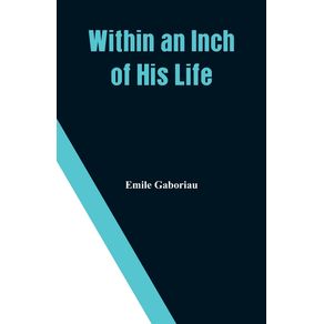 Within-an-Inch-of-His-Life