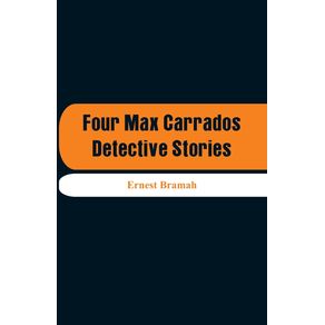 Four-Max-Carrados-Detective-Stories