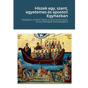 Hiszek-egy-szent-egyetemes-es-apostoli-Egyhazban
