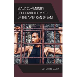 Black-Community-Uplift-and-the-Myth-of-the-American-Dream