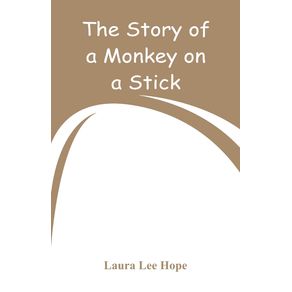 The-Story-of-a-Monkey-on-a-Stick