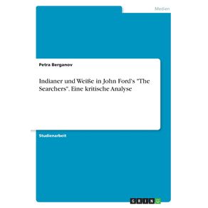 Indianer-und-Wei-e-in-John-Fords-The-Searchers.-Eine-kritische-Analyse