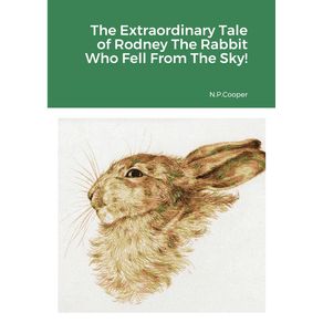 The-Extraordinary-Tale-of-Rodney-The-Rabbit-Who-Fell-From-The-Sky