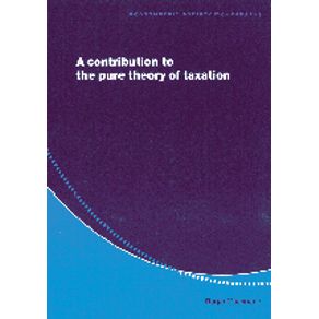 A-Contribution-to-the-Pure-Theory-of-Taxation