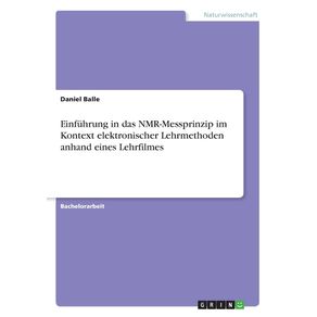 Einfuhrung-in-das-NMR-Messprinzip-im-Kontext-elektronischer-Lehrmethoden-anhand-eines-Lehrfilmes