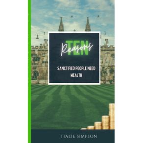 Ten-Reason-Why-Sanctified-People-Need-Wealth