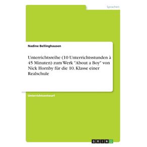 Unterrichtsreihe--10-Unterrichtsstunden-a-45-Minuten--zum-Werk-About-a-Boy-von-Nick-Hornby-fur-die-10.-Klasse-einer-Realschule