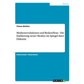 Medienrevolutionen-und-Redereflexe---Die-Etablierung-neuer-Medien-im-Spiegel-ihrer-Diskurse
