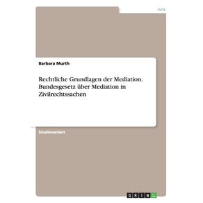 Rechtliche-Grundlagen-der-Mediation.-Bundesgesetz-uber-Mediation-in-Zivilrechtssachen