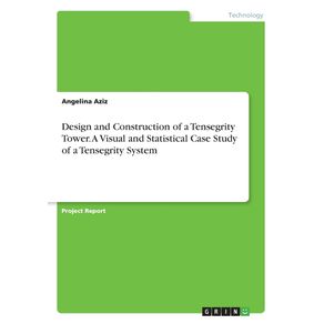 Design-and-Construction-of-a-Tensegrity-Tower.-A-Visual-and-Statistical-Case-Study-of-a-Tensegrity-System