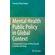 Mental-Health-Public-Policy-in-Global-Context