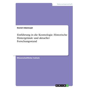 Einfuhrung-in-die-Kosmologie.-Historische-Hintergrunde-und-aktueller-Forschungsstand