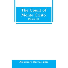 The-Count-of-Monte-Cristo--Volume-I-