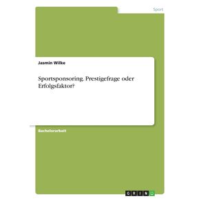 Sportsponsoring.-Prestigefrage-oder-Erfolgsfaktor-