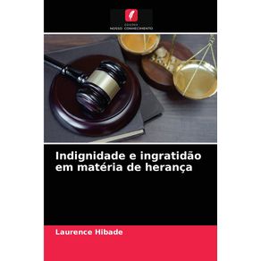 Indignidade-e-ingratidao-em-materia-de-heranca