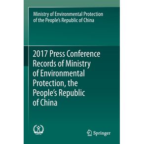 2017-Press-Conference-Records-of-Ministry-of-Environmental-Protection-the-Peoples-Republic-of-China