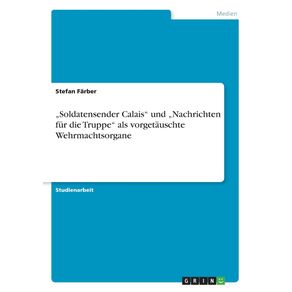„Soldatensender-Calais-und-„Nachrichten-fur-die-Truppe-als-vorgetauschte-Wehrmachtsorgane