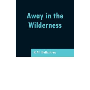 Away-in-the-Wilderness